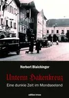 Norbert Blaichinger - Unterm Hakenkreuz, Inbunden. Tillgänglighet: Lägg i varukorg