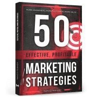 bokomslag 50 Effective, Profitable Marketing Strategies