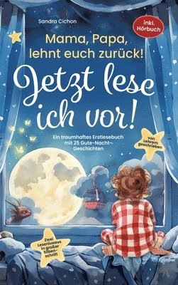 Mama, Papa, lehnt euch zurück: Jetzt lese ich vor! 1