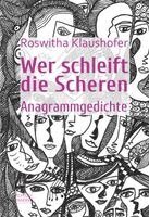Roswitha Klaushofer - Wer schleift die Scheren, Inbunden