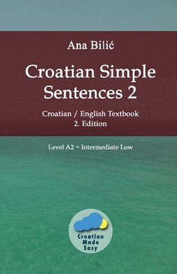 Ana Bilic - Croatian Simple Sentences 2, Häftad