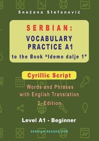 bokomslag Serbian Vocabulary Practice A1 to the Book 'Idemo dalje 1' - Cyrillic Script
