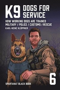 bokomslag K9 - Dogs for Service