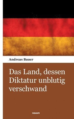 bokomslag Das Land, dessen Diktatur unblutig verschwand