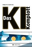 Rüdiger Stix, Rudolf Likar - Das KI-Komplott, Inbunden