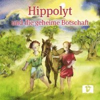 Hippolyt und die geheime Botschaft 1