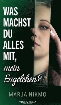 bokomslag Was machst du alles mit, mein Engelchen?