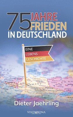 Dieter Jaehrling - 75 Jahre Frieden in Deutschland, Häftad. Tillgänglighet: Lägg i varukorg