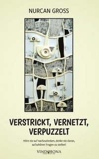 bokomslag Verstrickt, vernetzt, verpuzzelt