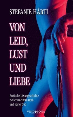 Stefanie Härtl - Von Leid, Lust und Liebe, Häftad