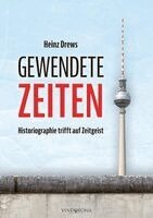 Heinz Drews - Gewendete Zeiten, Inbunden