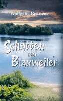 Wolfgang Granzer - Schatten über Blauweiler, Inbunden
