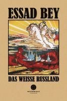 Essad Bey - Das weiße Russland, Häftad