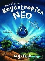 bokomslag Der kleine Regentropfen Neo - Eine abenteuerliche Reise
