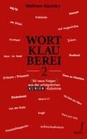 Wolfram Kautzky - Wortklauberei 2, Inbunden