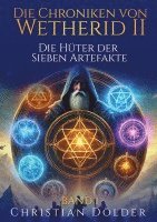 bokomslag Die Chroniken von Wetherid II - Band 1 - Die Hüter der Sieben Artefakte