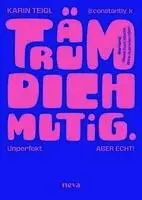Karin Teigl - Träum dich mutig, Häftad. Tillgänglighet: Lägg i varukorg