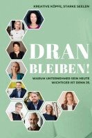 Dagmar Gloning, Tanja Gruber, Nicole Zwecker - Dranbleiben, Inbunden