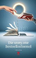 Die story.one Bestsellerformel. Life is a Story - story.one 1