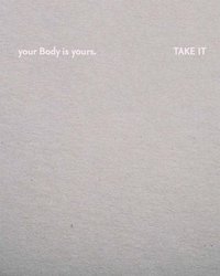 bokomslag Your body is yours. Take it