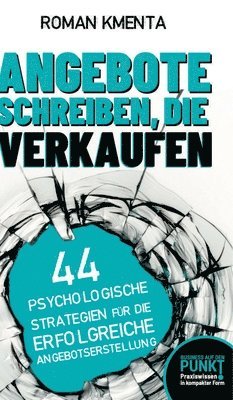 bokomslag Angebote schreiben, die verkaufen: 44 psychologische Strategien für die erfolgreiche Angebotserstellung