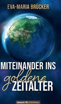 bokomslag Miteinander ins goldene Zeitalter