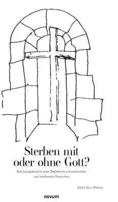 Käthy Hess-Widmer - Sterben mit oder ohne Gott?, Inbunden. Tillgänglighet: Lägg i varukorg