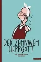 Werner Brunner - Der Zahnwehhergott und andere Sagen, Inbunden. Tillgänglighet: Lägg i varukorg