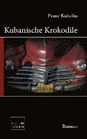 bokomslag Kubanische Krokodile