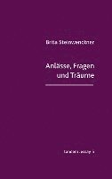 bokomslag Anlässe, Fragen und Träume