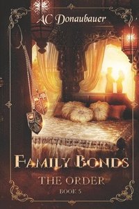 bokomslag Family Bonds: The Order - Book 5