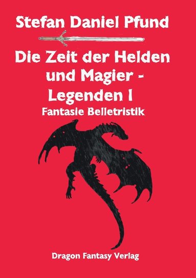 bokomslag Die Zeit der Helden und Magier I