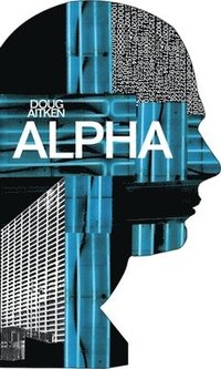 bokomslag Doug Aitken - Alpha