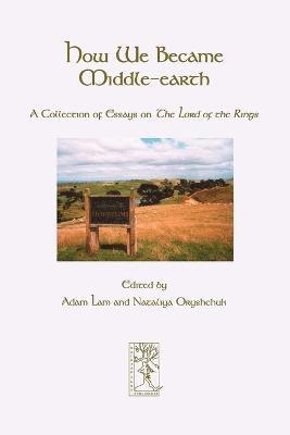 Adam Lam, Nataliya Oryshchuk - How We Became Middle-earth, Häftad