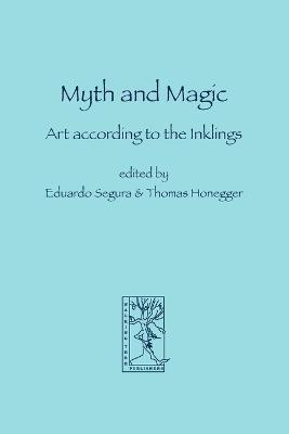 Eduardo Segura, Thomas M. Honegger - Myth and Magic, Häftad