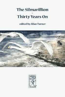 Allan G Turner, Allan G. Turner, G Turner, Allan - Silmarillion - Thirty Years On, Häftad