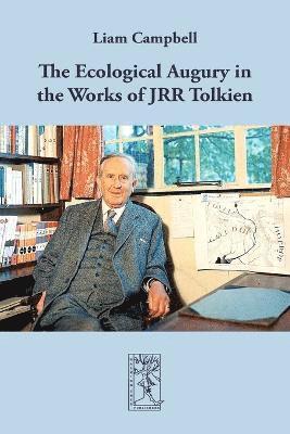 Liam Campbell - Ecological Augury in the Works of JRR Tolkien, Häftad