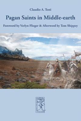 Claudio A Testi - Pagan Saints in Middle-earth, Häftad