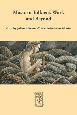 Julian Eilmann, Friedhelm Schneidewind - Music in Tolkien's Work and Beyond, Häftad