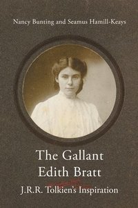 bokomslag The Gallant Edith Bratt