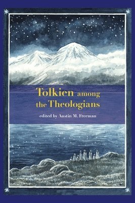 Austin M Freeman - Tolkien among the Theologians, Häftad