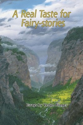Verlyn Flieger - Real Taste for Fairy-stories, Häftad
