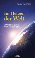Mario Mantese - Im Herzen der Welt, Inbunden