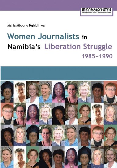bokomslag Women Journalists in Nambia's Liberation Struggle, 1985-1990
