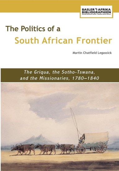 bokomslag The Politics of a South African Frontier