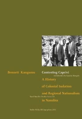 Bennett Kangumu - Contesting Caprivi, Häftad