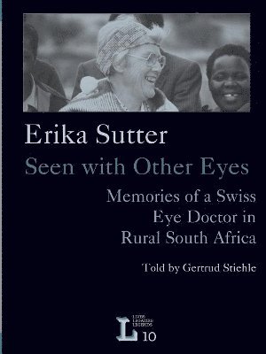 Gertrud Stiehle - Erika Sutter: Seen with other eyes, Häftad