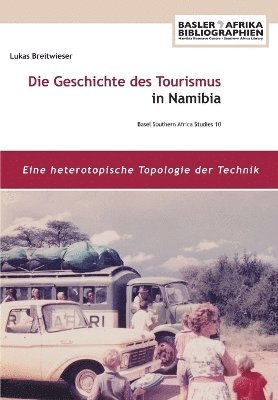 bokomslag Geschichte des Tourismus in Namibia