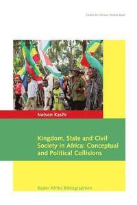 bokomslag Kingdom, State and Civil Society in Africa