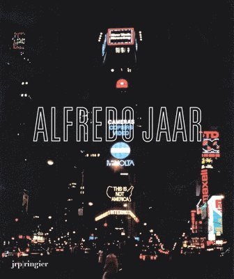 Georges Didi-Huberman, Griselda Pollock, Jacques Ranciere, Nicole Schweizer - Alfredo Jaar: La Politique des Images, Häftad